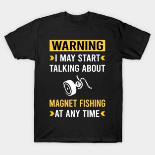 Warning Magnet Fishing T-Shirt